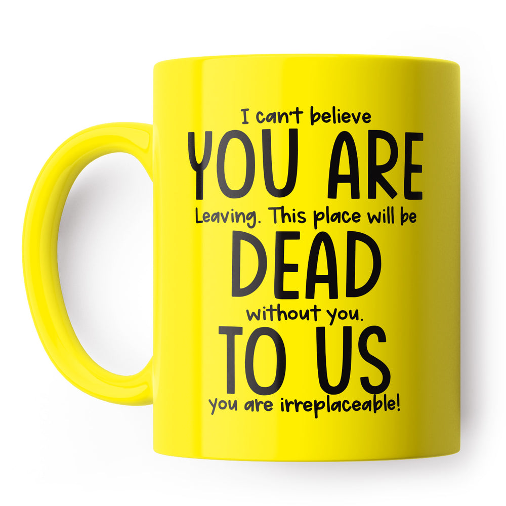 You're Dead To Us Leaving Job Mug #4 image